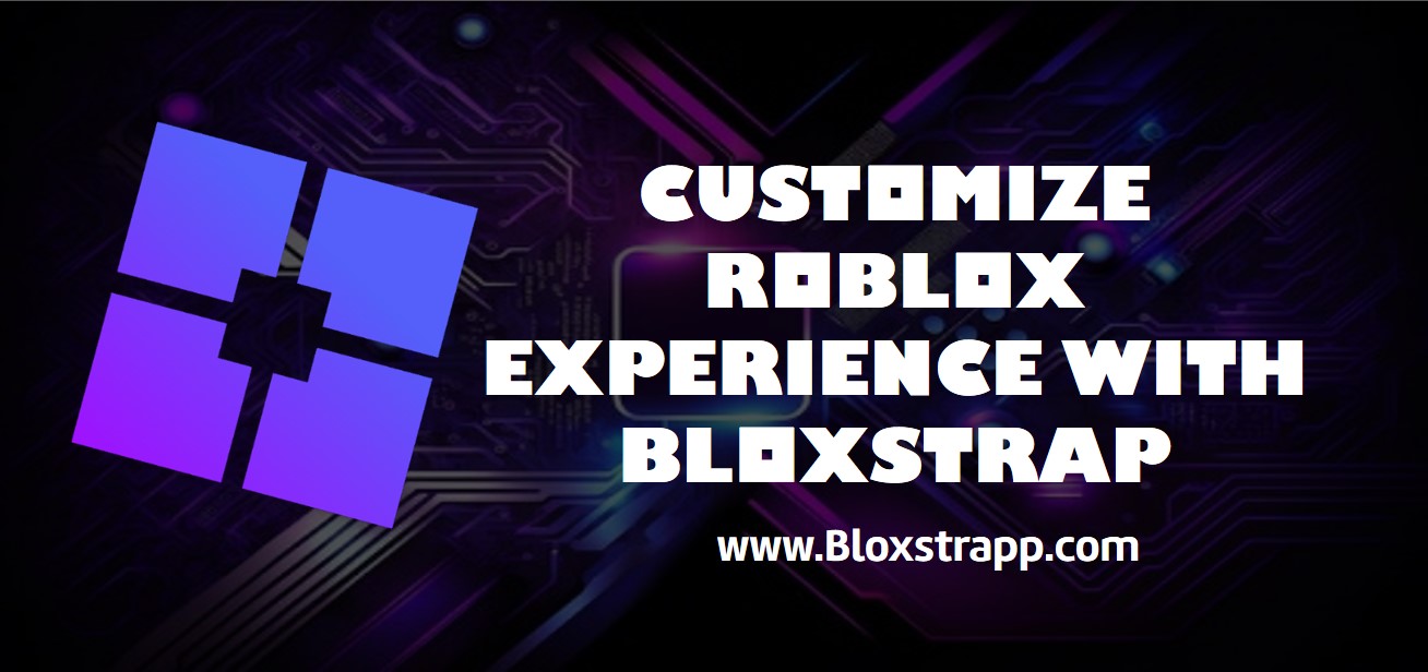 customize your roblox experience with bloxstrap